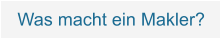 Was macht ein Makler?